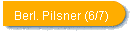 Berl. Pilsner (7/6)