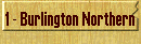 1 - Burlington Northern