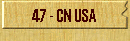 47 - CN USA