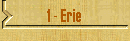 1 - Erie