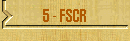 5 - FSCR