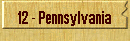 12 - Pennsylvania