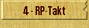 4 - RP-Takt