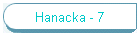 Hanacka - 7