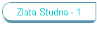 Zlata Studna - 1